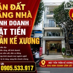 🔥 BÁN ĐẤT TẶNG NHÀ CẤP 4 MẶT TIỀN TRẦN KẾ XƯƠNG – KHU KINH DOANH SẦM UẤT NHẤT QUẬN HẢI CH