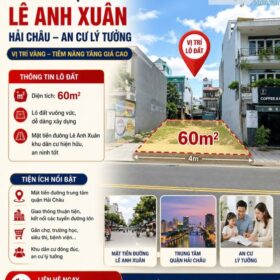 🔥 LÔ ĐẤT MẶT TIỀN LÊ ANH XUÂN – TRUNG TÂM HẢI CHÂU – AN CƯ & ĐẦU TƯ CỰC TỐT 🔥