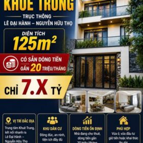 🔥 NHÀ TRUNG TÂM KHUÊ TRUNG – TRỤC THÔNG LÊ ĐẠI HÀNH – NGUYỄN HỮU THỌ 🔥DÒNG TIỀN ỔN ĐỊNH