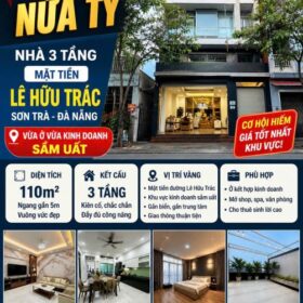 🔥 GIẢM NGAY NỬA TỶ – NHÀ 3 TẦNG MẶT TIỀN LÊ HỮU TRÁC – SƠN TRÀ – KINH DOANH ĐỈNH CAO 🔥