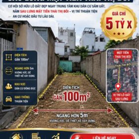 🔥 LÔ ĐẤT VỊ TRÍ ĐẸP – SAU LƯNG MẶT TIỀN THÁI THỊ BÔI 🔥