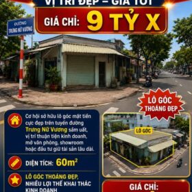 🔥 LÔ GÓC MẶT TIỀN TRƯNG NỮ VƯƠNG – VỊ TRÍ ĐẸP – GIÁ TỐT GIÁ CHỈ 9 TỶ X 🔥