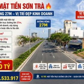🔥🔥 ĐẤT MẶT TIỀN SƠN TRÀ – ĐƯỜNG RỘNG 27M – VỊ TRÍ ĐẸP KINH DOANH 🔥