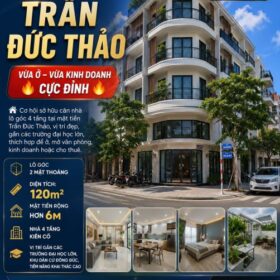 🔥 LÔ GÓC 4 TẦNG MẶT TIỀN TRẦN ĐỨC THẢO – VỪA Ở VỪA KINH DOANH CỰC ĐỈNH 🔥