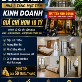 🔥🔥 SIÊU PHẨM DÒNG TIỀN – NHÀ 3 TẦNG MẶT TIỀN KINH DOANH – GIÁ CHỈ HƠN 10 TỶ 🔥