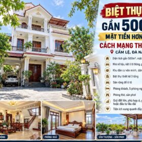 BIỆT THỰ CỔ 3 TẦNG GẦN 500M² – MẶT TIỀN HƠN 13M – CÁCH MẠNG THÁNG 8, CẨM LỆ – ĐÀ NẴNG