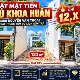 ĐẤT MẶT TIỀN THỦ KHOA HUÂN – GẦN NGUYỄN VĂN THOẠI – TRUNG TÂM DU LỊCH SƠN TRÀ
