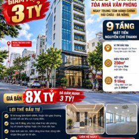 GIẢM MẠNH 3 TỶ – SIÊU PHẨM TÒA NHÀ VĂN PHÒNG NGAY TRUNG TÂM HÀNH CHÍNH HẢI CHÂU – ĐÀ NẴNG- 9 TẦNG MẶT TIỀN NGUYỄN CHÍ THANH! 🔥