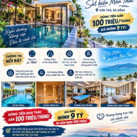 GIẢM MẠNH NỬA TỶ- VILLA HIỆN ĐẠI SÁT BIỂN MÂN THÁI – SƠN TRÀ HỒ BƠI RIÊNG – DÒNG TIỀN GẦN 100 TRIỆU/THÁNG- NHỈNH 9 TỶ.