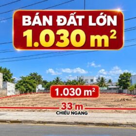 LÔ ĐẤT KHỦNG 1.030M² – NGANG 33M – SƠN TRÀ – GIÁ 45 TỶ