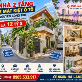NHÀ 2 TẦNG – 2 MẶT KIỆT Ô TÔ NGUYỄN CÔNG TRỨ – CÁCH SÔNG HÀN VÀI BƯỚC CHÂN - GIÁ 12 TỶ X